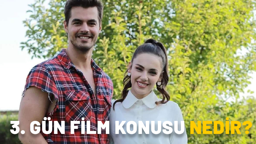 3. GÜN FİLMİ KONUSU NEDİR, OYUNCULARI KİMLER? Üçüncü Gün filmi ne zaman çekildi?