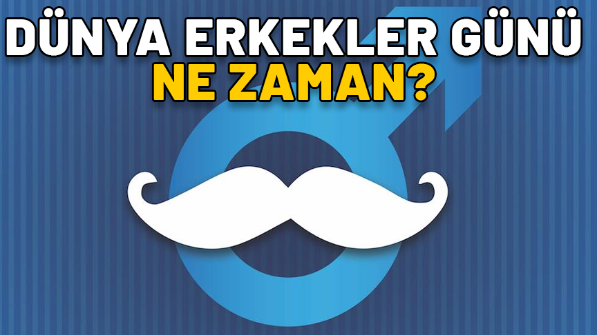 DÜNYA ERKEKLER GÜNÜ NE ZAMAN? 19 Kasım ne günü?