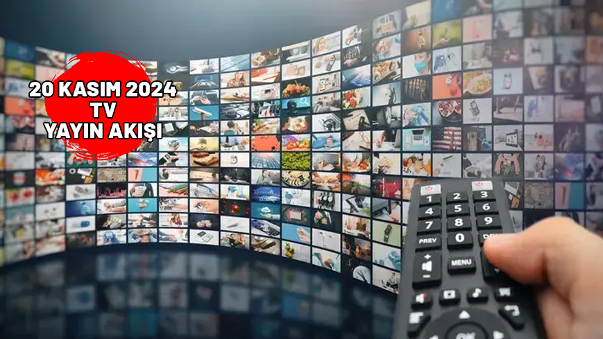 20 KASIM 2024 ÇARŞAMBA TV YAYIN AKIŞI: Star TV, Show TV, TV8, Kanal D, TRT1, ATV Now TV. Bugünkü diziler ve filmler