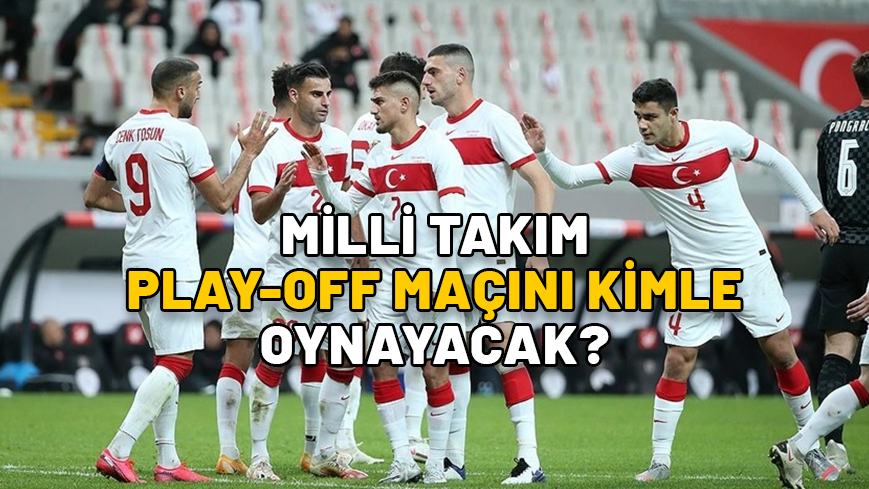 MİLLİ TAKIM PLAY-OFF MAÇINI KİMLE OYNAYACAK, NE ZAMAN? Uluslar Ligi A Ligi play-off maç takvimi