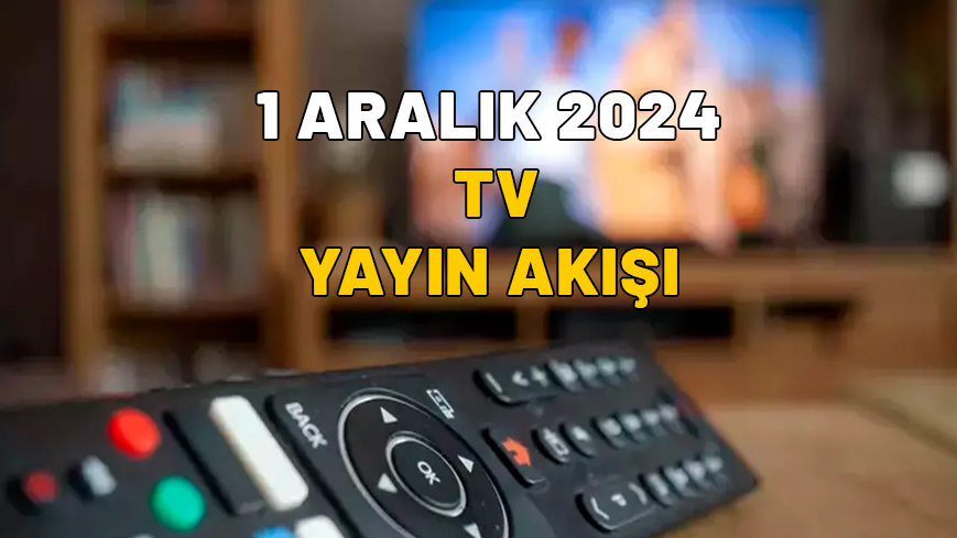 1 ARALIK PAZAR TV YAYIN AKIŞI 2024: Kanal D, TRT1, Star TV, Now TV, TV8, Show TV, ATV’de bugün neler var?