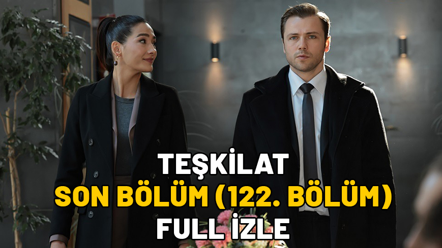 TEŞKİLAT SON BÖLÜM (122. BÖLÜM) FULL İZLE: TRT1 Teşkilat son bölüm kesintisiz tek parça izleme ekranı