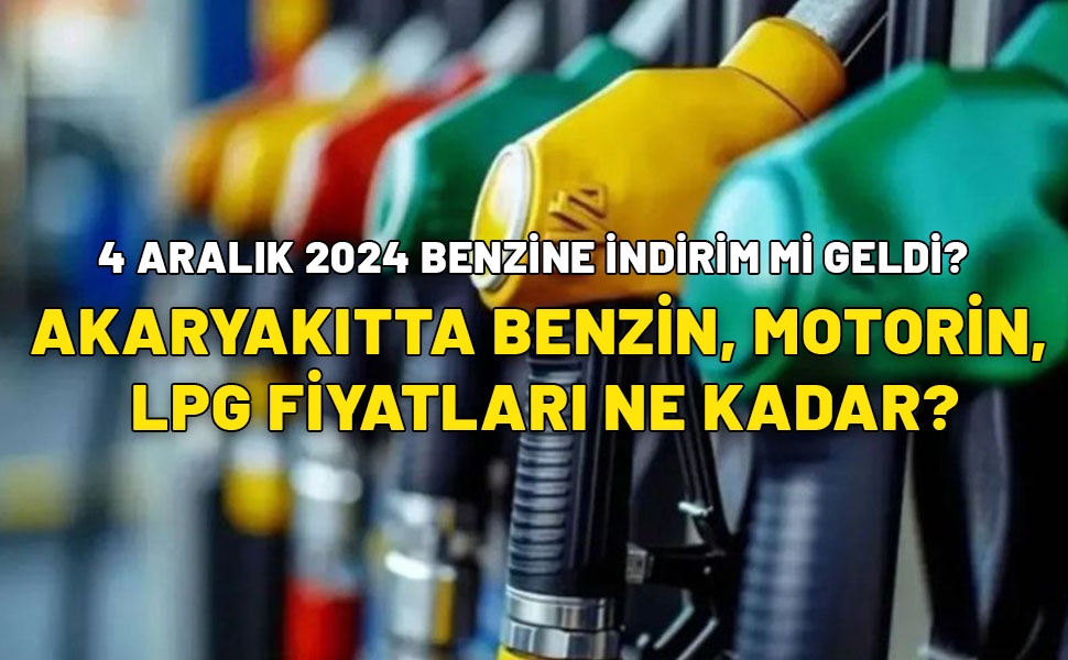 4 Aralık 2024 benzine indirim mi yapıldı? Akaryakıtta güncel benzin, motorin, LPG fiyatları ne kadar, kaç TL?