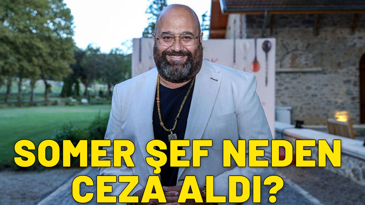 Somer Şef neden ceza aldı? Somer Sivrioğlu hapse mi girecek?