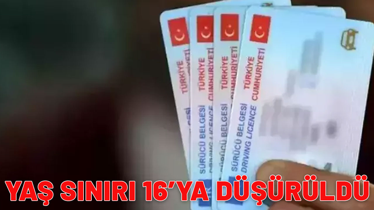 Ehliyette sistem sil baştan: Yaş sınırı 16'ya düşürüldü!