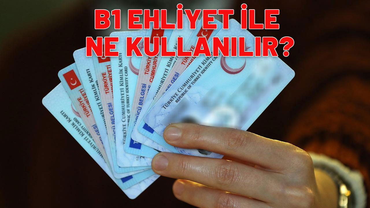 B1 SINIFI YAŞ ŞARTI| B1 ehliyetle ne kullanılır? B ve B1 ehliyet aynı mı?