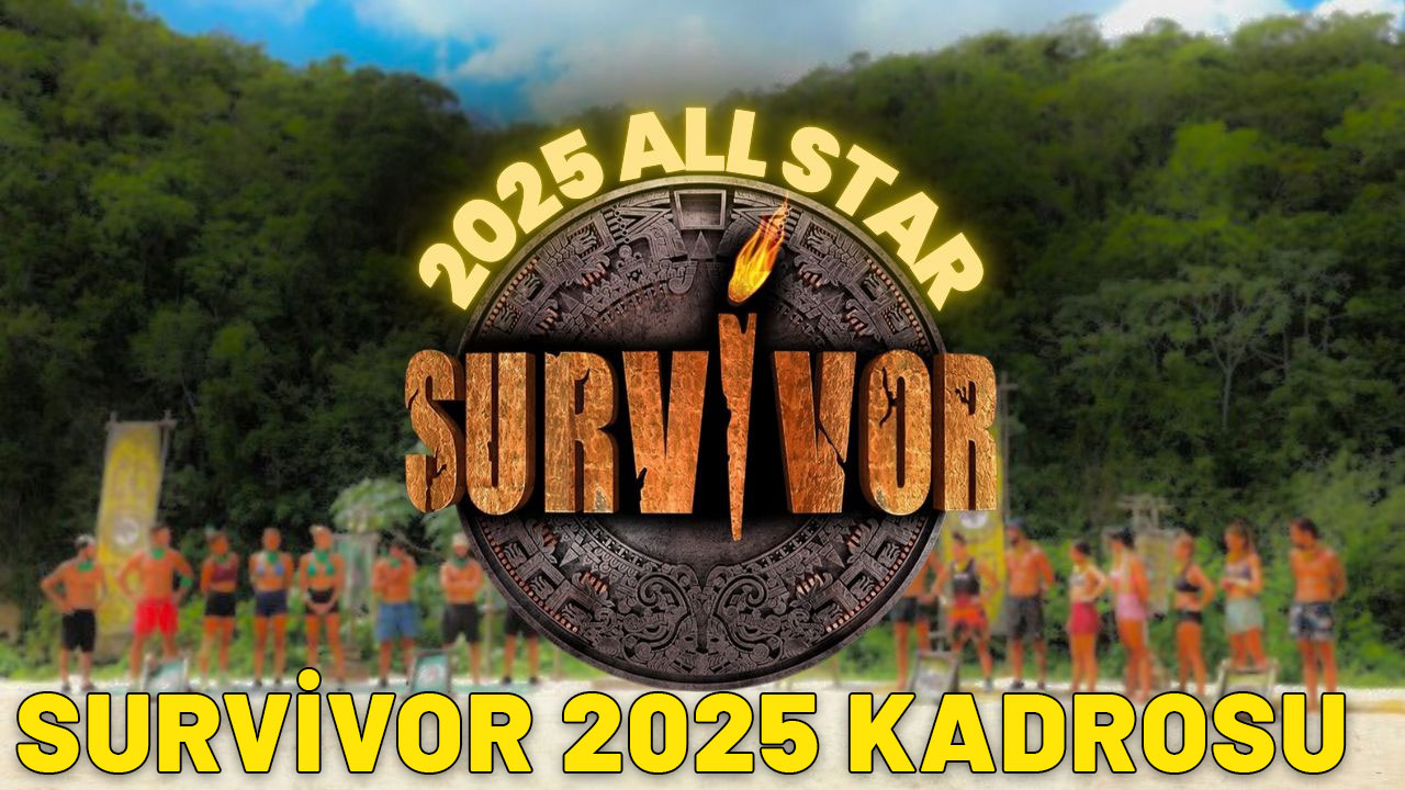 SURVİVOR 2025 ALL STAR ÜNLÜLER KADROSU: Survivor'a kim katılacak?