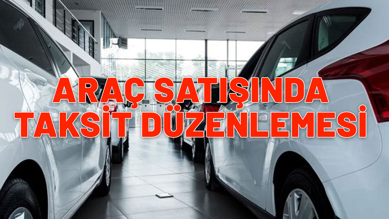 400, 800 ,1 milyon, 2 milyon TL değerindeki arabalara kaç taksit yapılıyor? Araç satışında kaç taksit yapılıyor? İşte detaylar