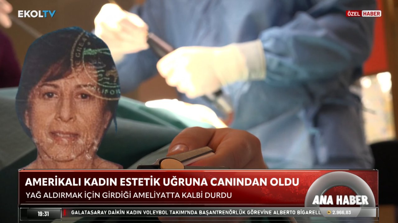 Güzelleşmek için İstanbul'a geldi: Amerikalı kadın estetik uğruna canından oldu