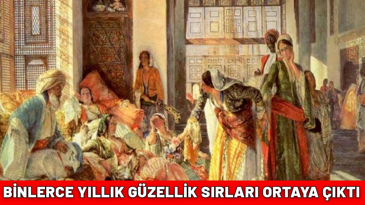 Harem kadınlarının binerce yıllık sırrı ortaya çıktı: Cildi ay gibi parlatıyor!