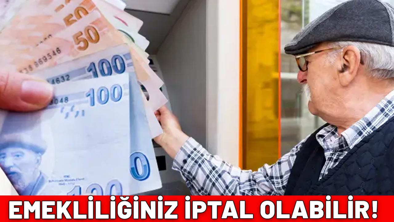 EMEKLİLİĞİNİZ İPTAL OLABİLİR| SGK araştırma başlattı: Bunlardan birini yaptıysanız yandınız!