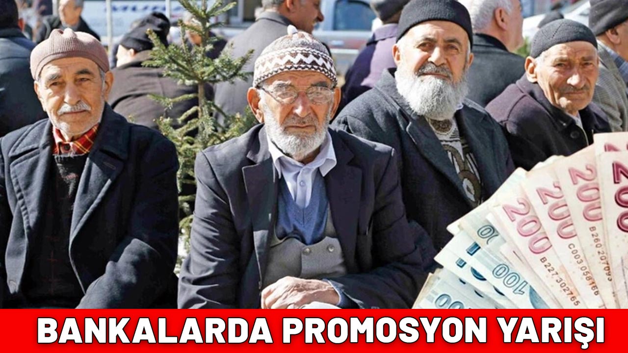 BANKALARDA PROMOSYON YARIŞI KIZIŞTI| İşte SSK, Bağ-Kur ve tüm emeklilere verilen en yüksek promosyonlar