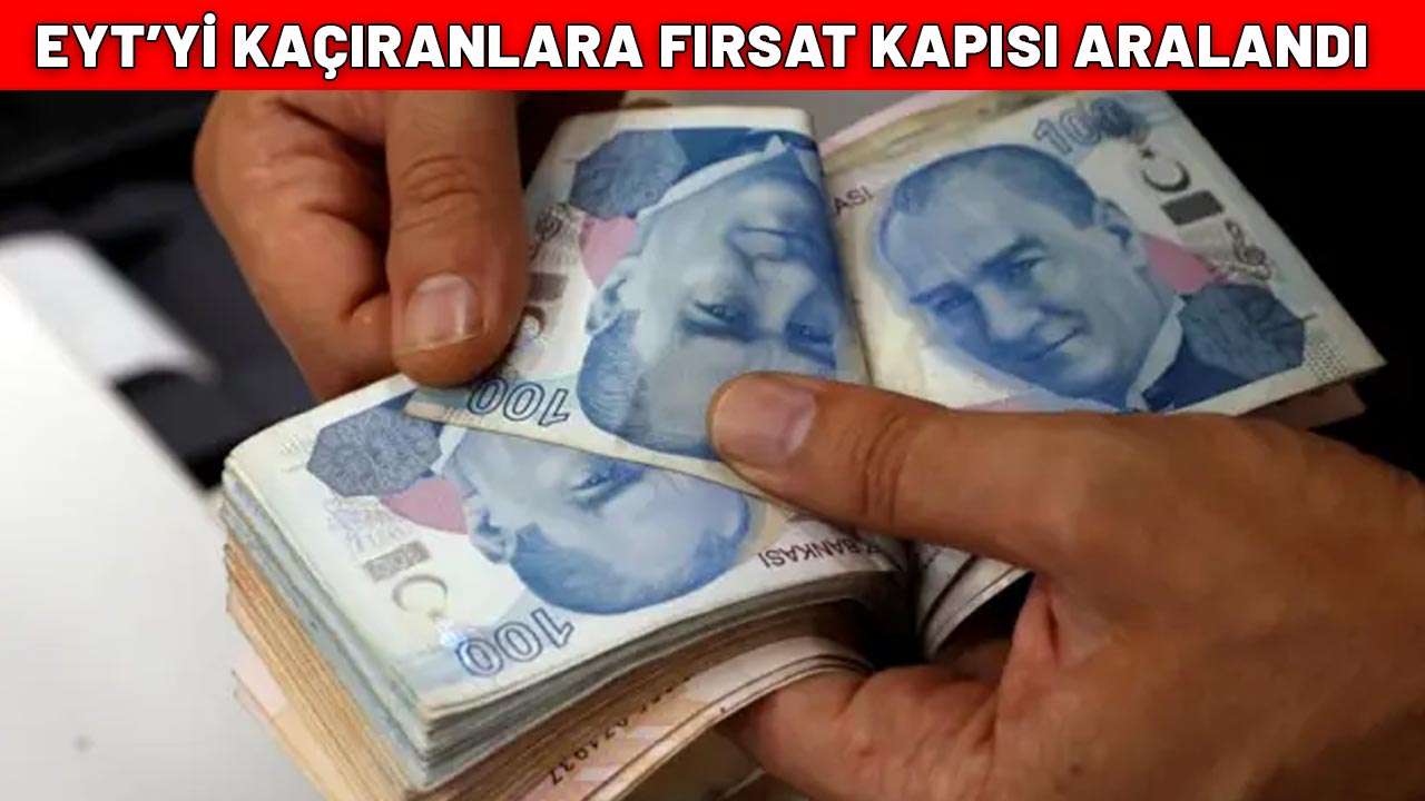 EYT'Yİ KAÇIRANLAR İÇİN FIRSAT: 8 Eylül 1999 sonrası sigorta girişi olanlar emeklilik kapısı aralandı