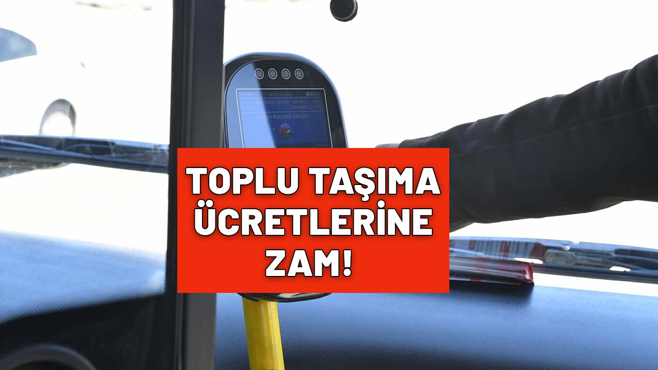 Otobüs, Metro, Tramvay! O şehirde toplu taşıma ücretlerine zam