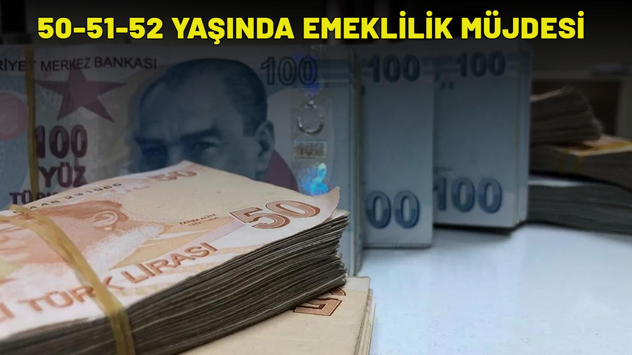 50-51-52 YAŞINDA EMEKLİLİK MÜJDESİ GELDİ: Çalışanlara umut ışığı yandı!
