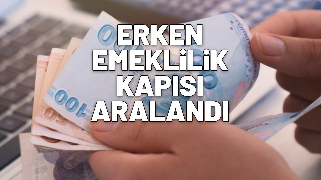ERKEN EMEKLİLİK FIRSATI | 2000 – 2008 yılı sigorta girişlileri için kapı aralandı
