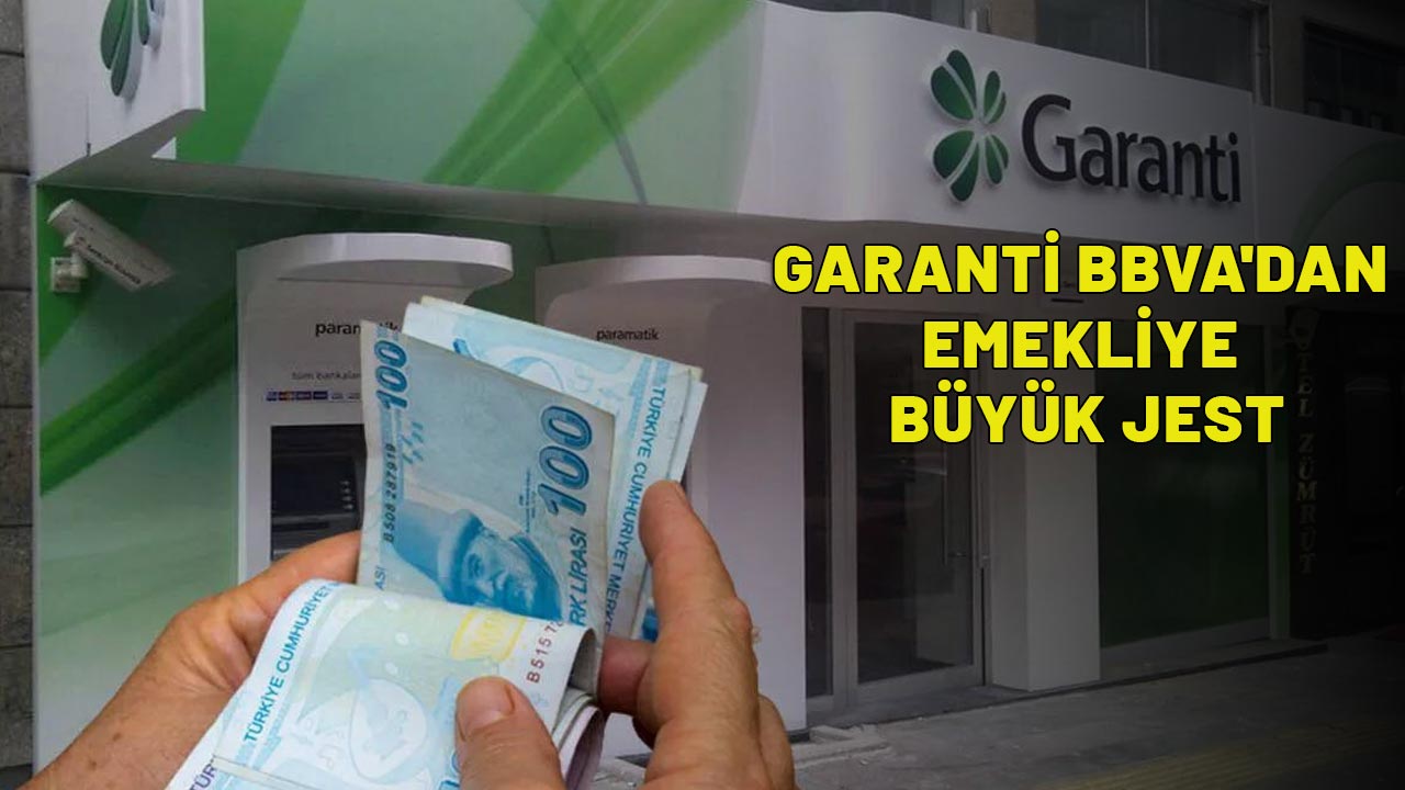 GARANTİ BBVA'DAN EMEKLİYE BÜYÜK JEST: 75.000+15.000 TL nakit hesaplara yatacak!