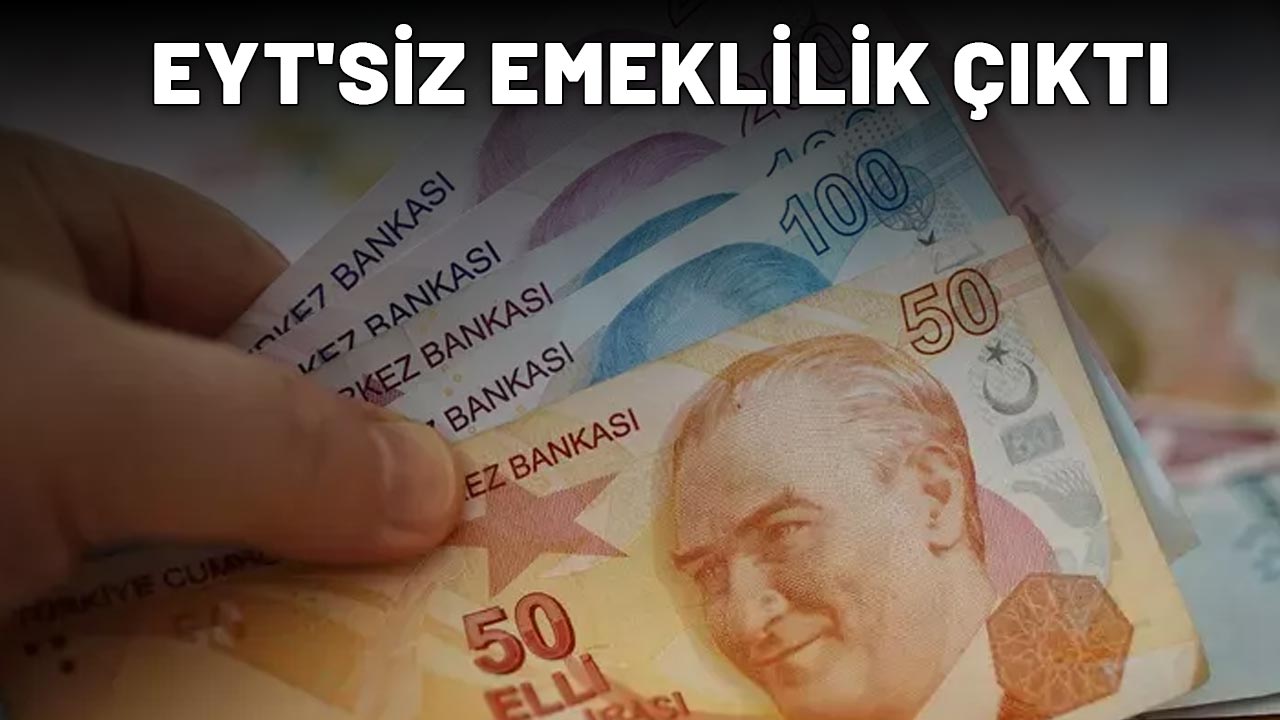EYT'SİZ EMEKLİLİK ÇIKTI: 44-45-46-47-48-49-50 yaşındakiler dikkat!