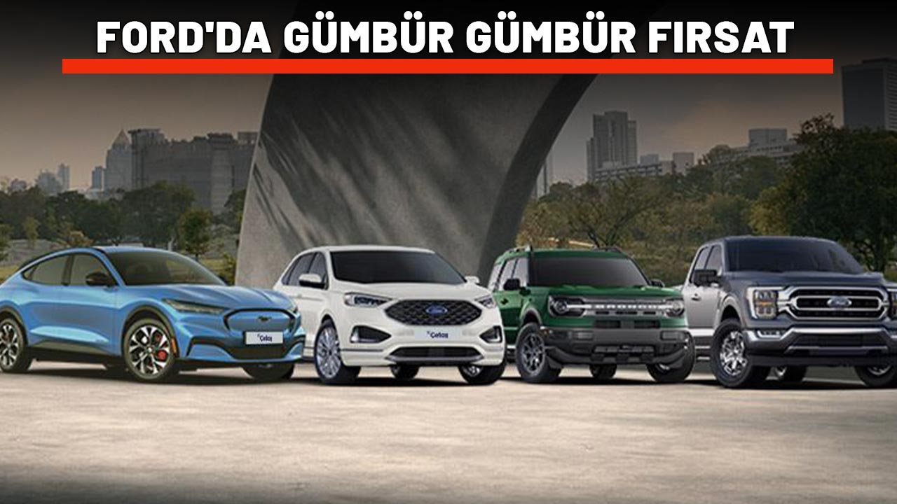 FORD'DA GÜMBÜR GÜMBÜR FIRSAT: 1 milyon TL'ye düşük faiz imkanı! Hemen Mustang Mach-E, Edge, Bronco Sport ve F-150 sahibi olun