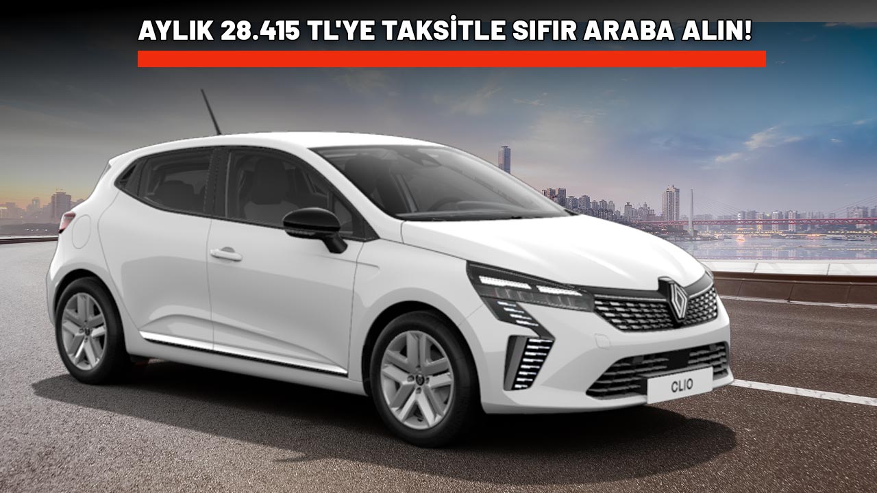 AYLIK 28.415 TL'YE TAKSİTLE RENAULT CLIO İMKANI: Nisan fırsatını kaçırmayın
