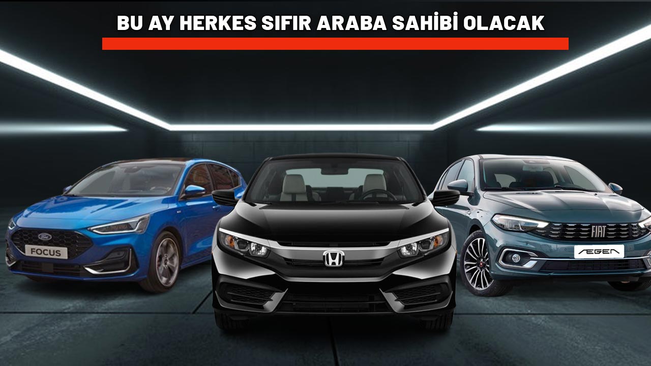 HONDA'NIN CIVIC'I, FIAT'IN EGEA'SI, FORD'UN FOCUS'U: Nisan bombaları tek tek patlıyor! Bu ay herkes 0 araba sahibi olacak