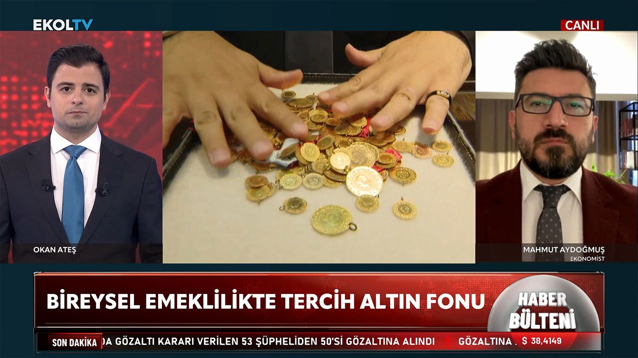 BES fonları için altın ne kadar kazançlı?  Ekonomist Mahmut Aydoğmuş Ekol TV canlı yayınında açıkladı
