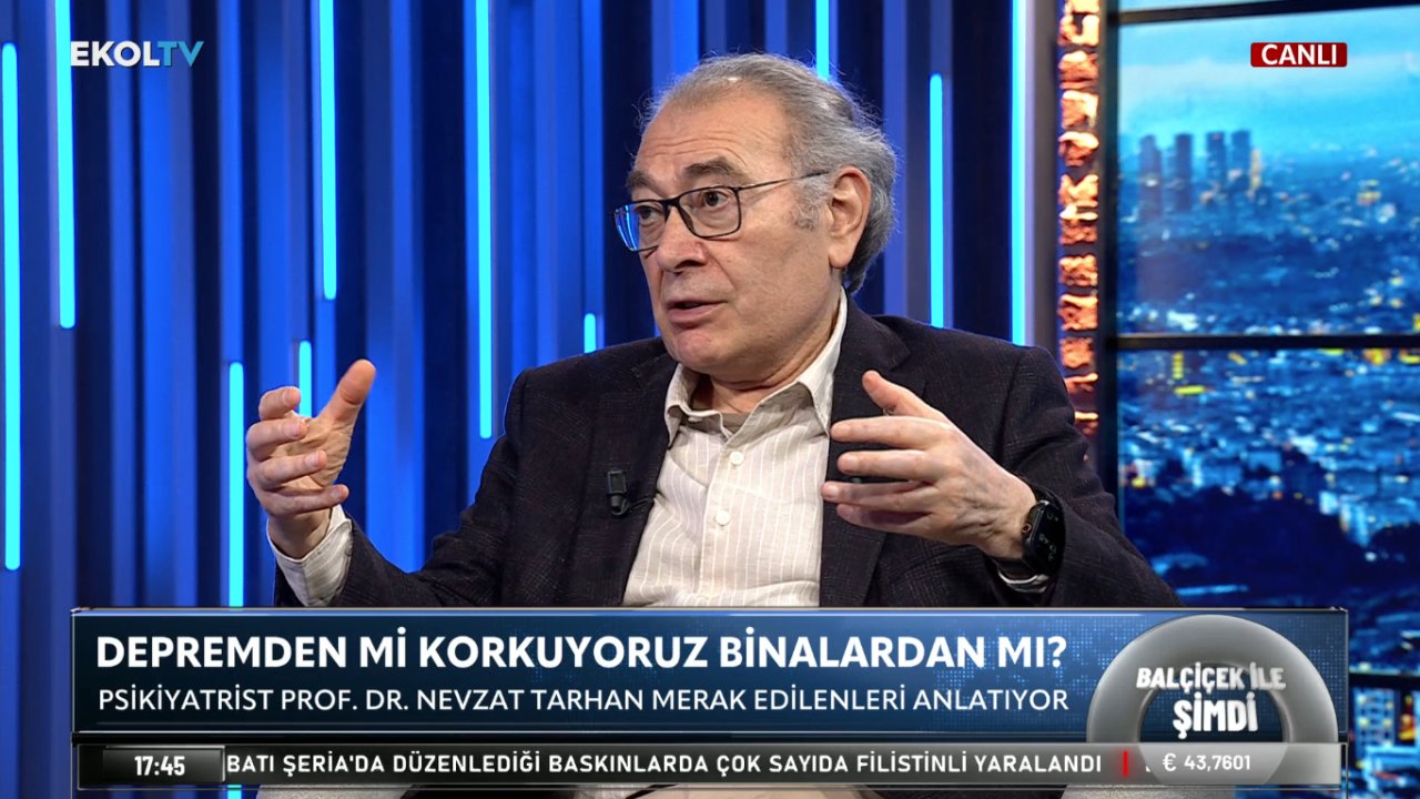 Deprem psikolojimizi nasıl etkiliyor? Prof. Dr. Nevzat Tarhan’dan yer bilimcilere uyarı