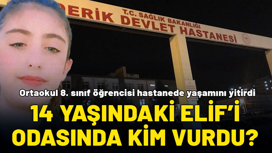 14 yaşındaki Elif odasında vurulmuş halde bulundu: Acı haber hastanede geldi