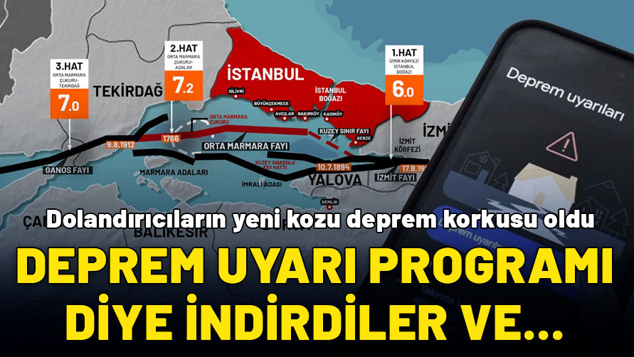 Deprem korkusu fırsatçılarına dikkat! Sahte deprem uyarı uygulamaları can yakıyor