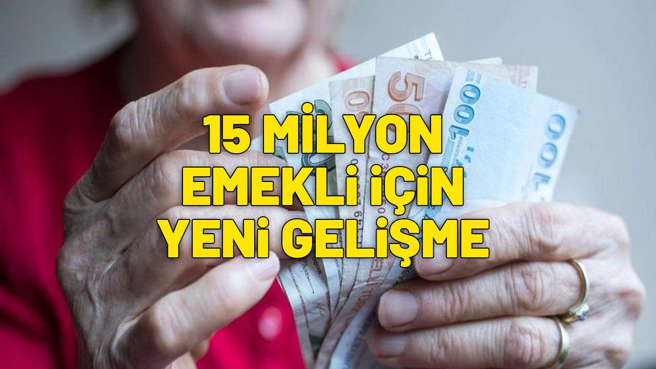 10 BİN TL HESAPLARDA | Yaklaşık 15 milyon emekliye müjde