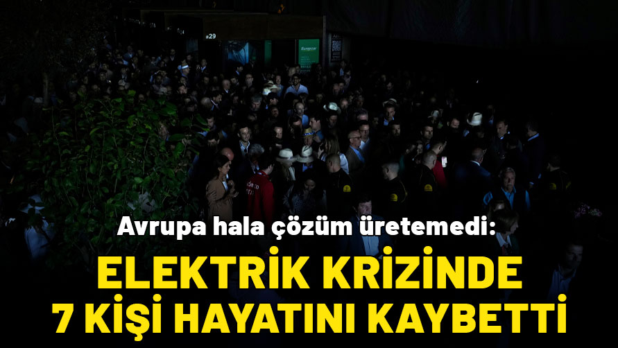 Avrupa hala çözüm üretemedi: Elektrik krizinde 7 kişi hayatını kaybetti