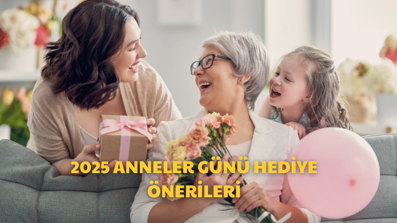 2025 Anneler Günü hediye önerileri: Farklı, anlamlı, özel, bütçeye uygun Anneler Günü hediye fikirleri