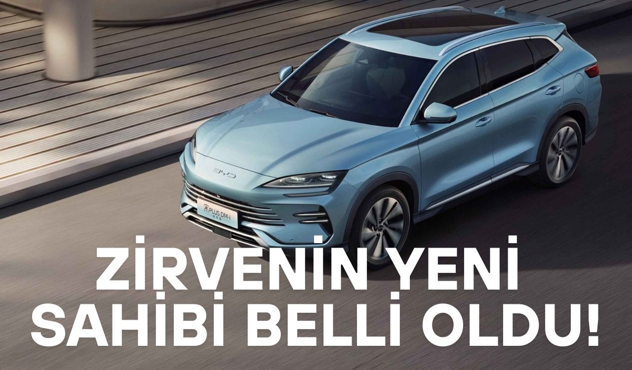 OTOMOTİV PİYASASINDA YER YERİNDEN OYNUYOR: BYD zirveyi ele geçirdi!