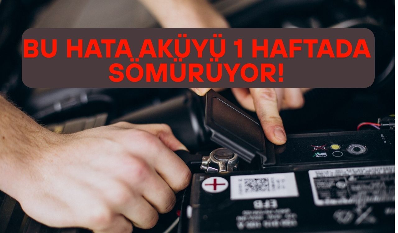 BU HATA AKÜYÜ 1 HAFTADA SIFIRA İNDİRİYOR: Araç sahiplerinin hiç biri bilmiyor!