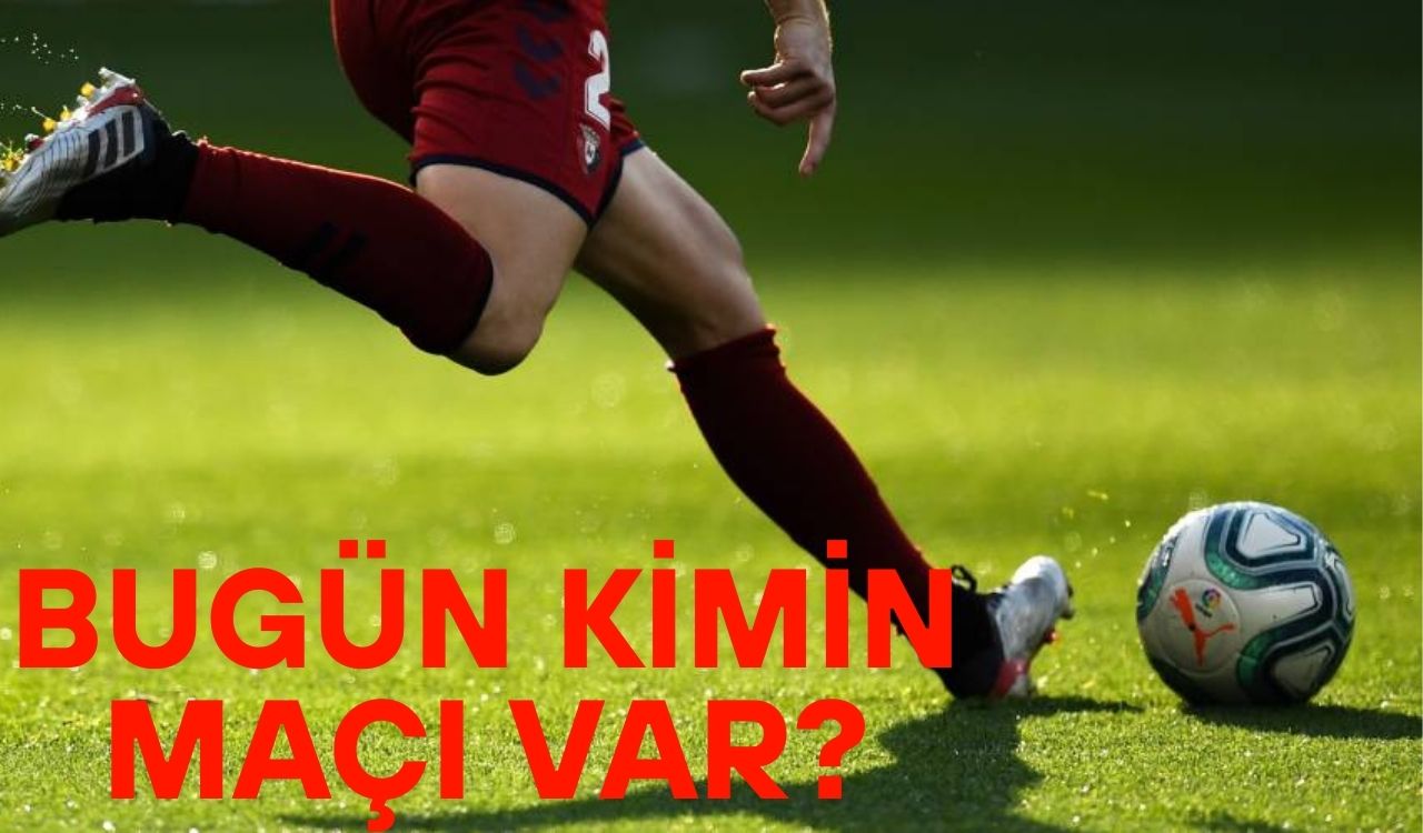 BUGÜN HANGİ MAÇLAR VAR? 12 Mayıs Pazartesi kimin hangi takımla, saat kaçta maçı var?