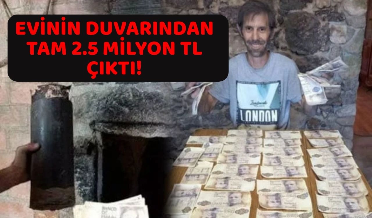 YENİ TAŞINDIĞI EVİNİN DUVARINDAN 2.5 MİLYON TL ÇIKTI: Ancak sevinci kursağında kaldı!