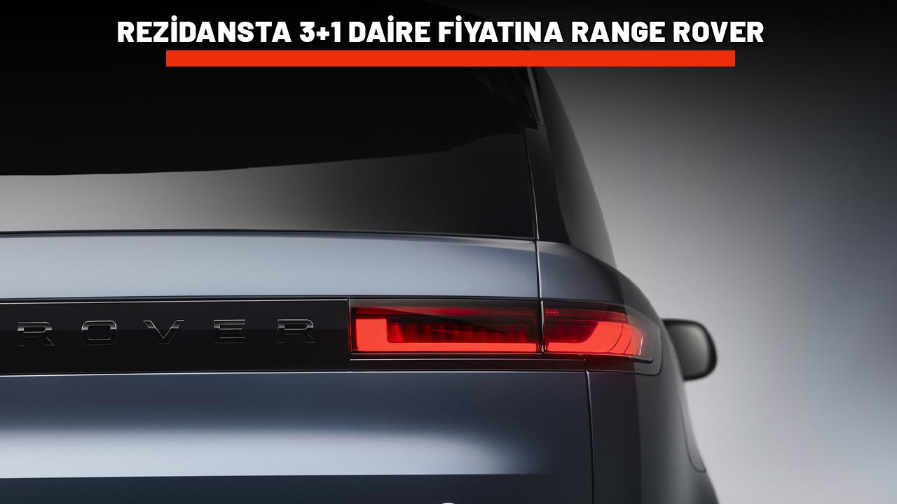 REZİDANSTA 3+1 DAİRE FİYATINA ARABA SATIYORLAR: Range Rover'ın fiyat listesi ortaya çıktı! Kimse yanına yaklaşamıyor