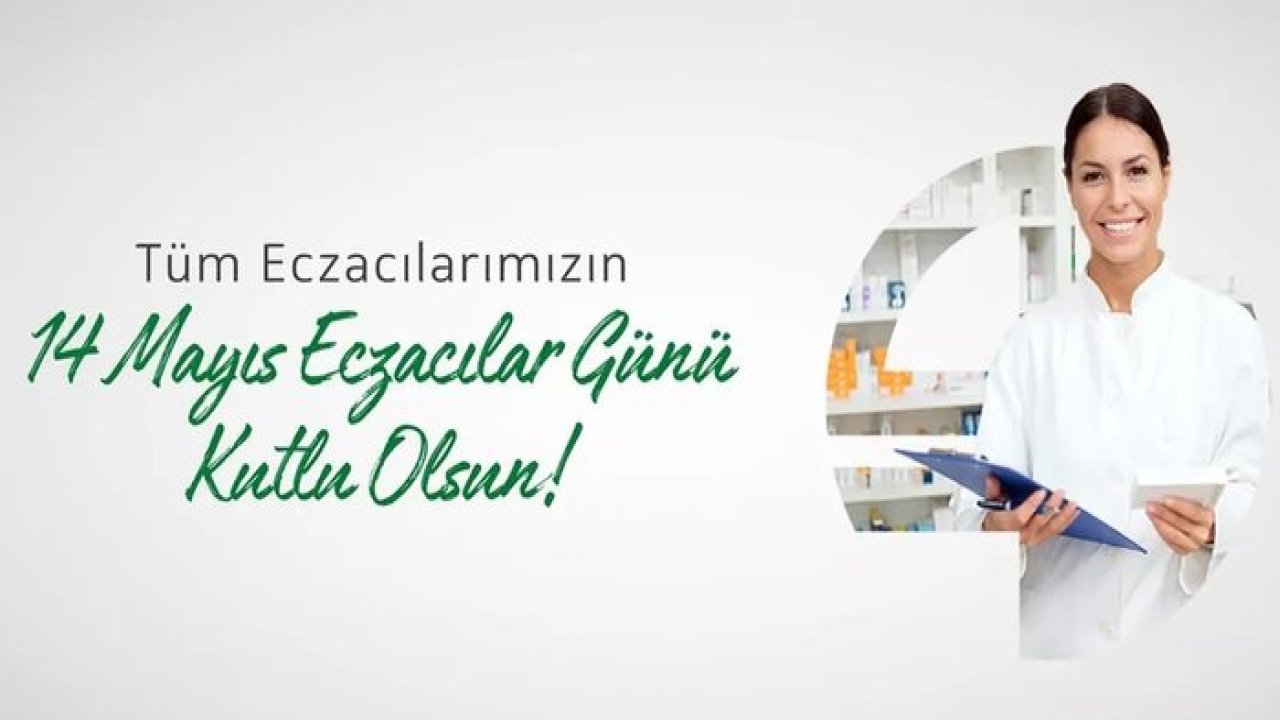 ECZACILIK GÜNÜ KUTLAMA MESAJLARI VE SÖZLERİ 2025 | Resimli, anlamlı, kısa, uzun 14 Mayıs Eczacılar Günü mesajları ve sözleri