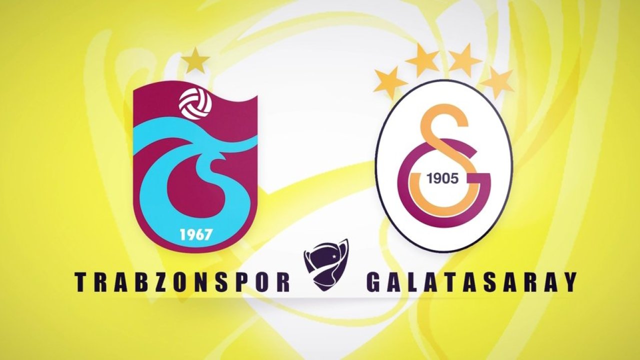 ZİRAAT TÜRKİYE KUPASI FİNALİ 2025 | Trabzonspor-Galatasaray maçı ne zaman, saat kaçta, hangi kanalda? (Muhtemel 11’ler)