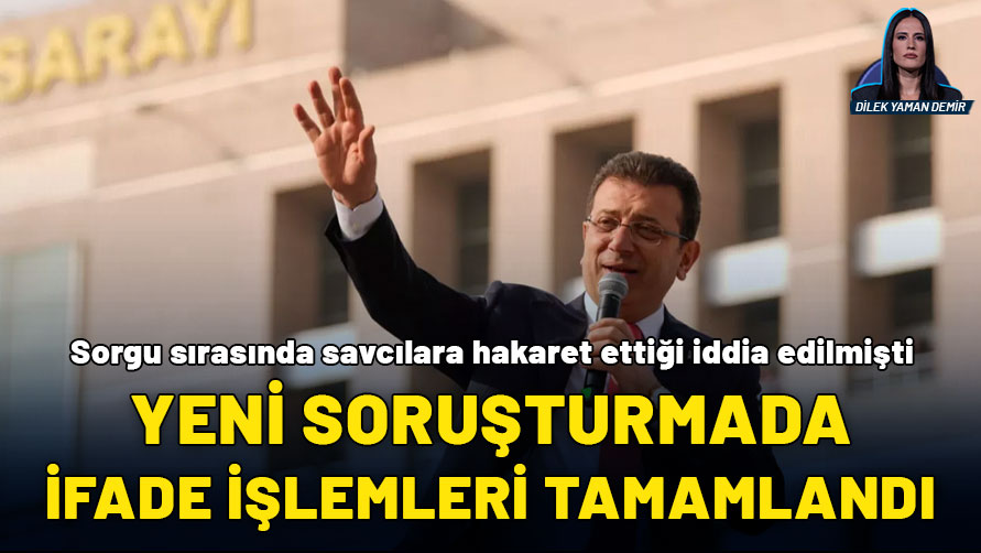 Ekrem İmamoğlu'nun ifade işlemleri tamamlandı: Sorgu sırasında savcılara hakaret ettiği iddia edilmişti