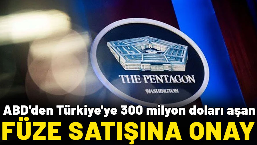 ABD'den Türkiye'ye 300 milyon doları aşan füze satışına onay