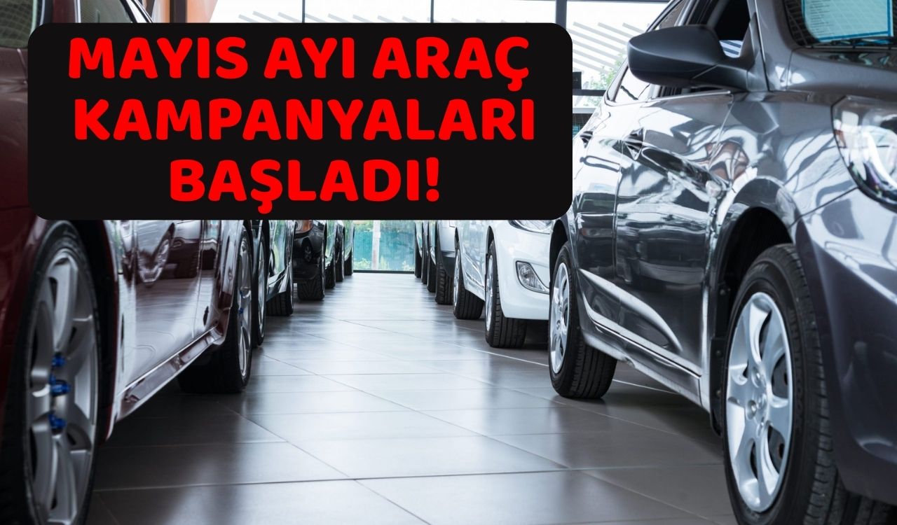 ARAÇ ALACAKLARA MAYIS MÜJDESİ GELDİ: Model model en hesaplı sıfır otomobiller belli oldu!