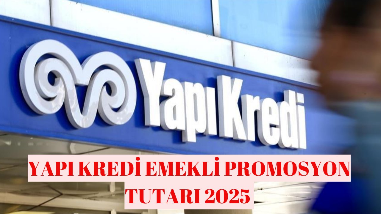 Yapı Kredi emekli maaş promosyonu Mayıs 2025 ne kadar? Yapı Kredi emekli promosyon yenileme nasıl yapılır?