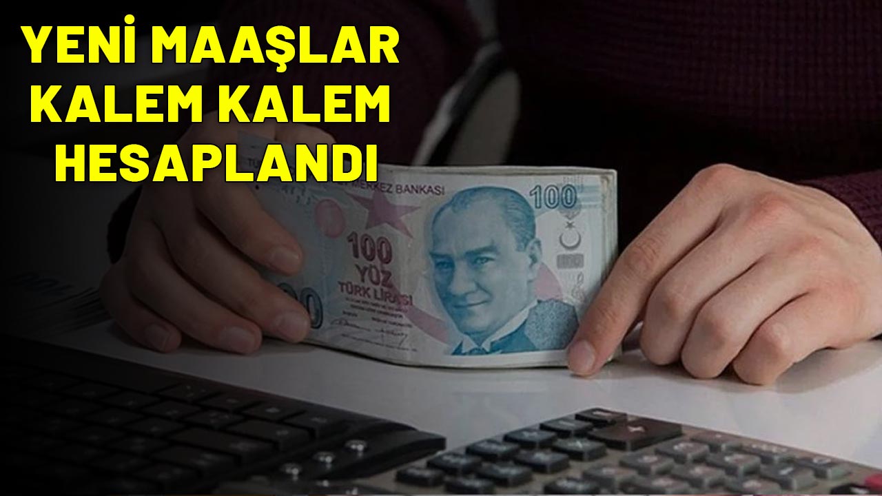 ÖĞRETMEN , POLİS, MEMUR MAAŞLARI KALEM KALEM HESAPLANDI: Zamlı maaş tablosu ortaya çıktı!