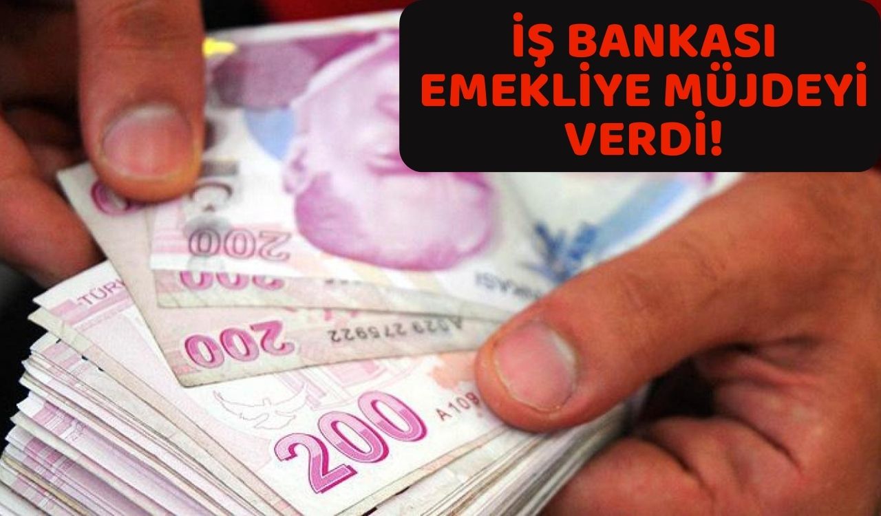 EMEKLİ PROMOSYONUNDA ZAM RÜZGARI DEVAM EDİYOR: İş Bankası emekliye müjdeyi verdi. İş Bankası Haziran ayı promosyonu ne kadar?