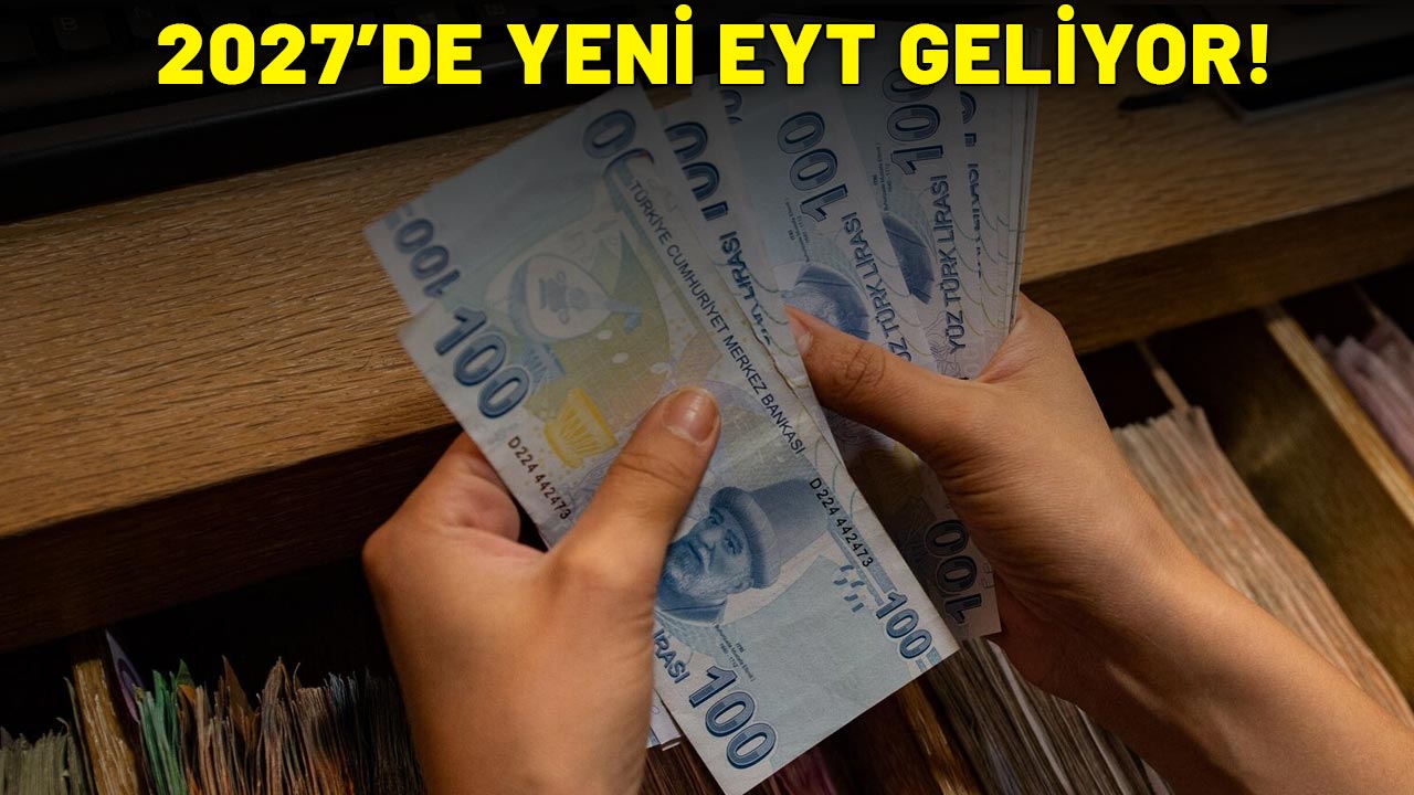 MİLYONLARCA ÇALIŞAN DİKKAT! 2027'de yeni EYT geliyor: Erken emekli olmayan kalmayacak