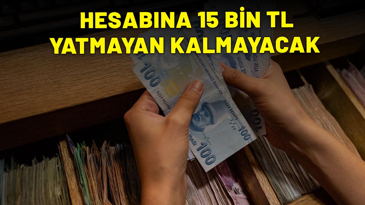 4A-4B-4C EMEKLİSİ DİKKAT: Hesabına 15.000 TL yatmayan kalmayacak!