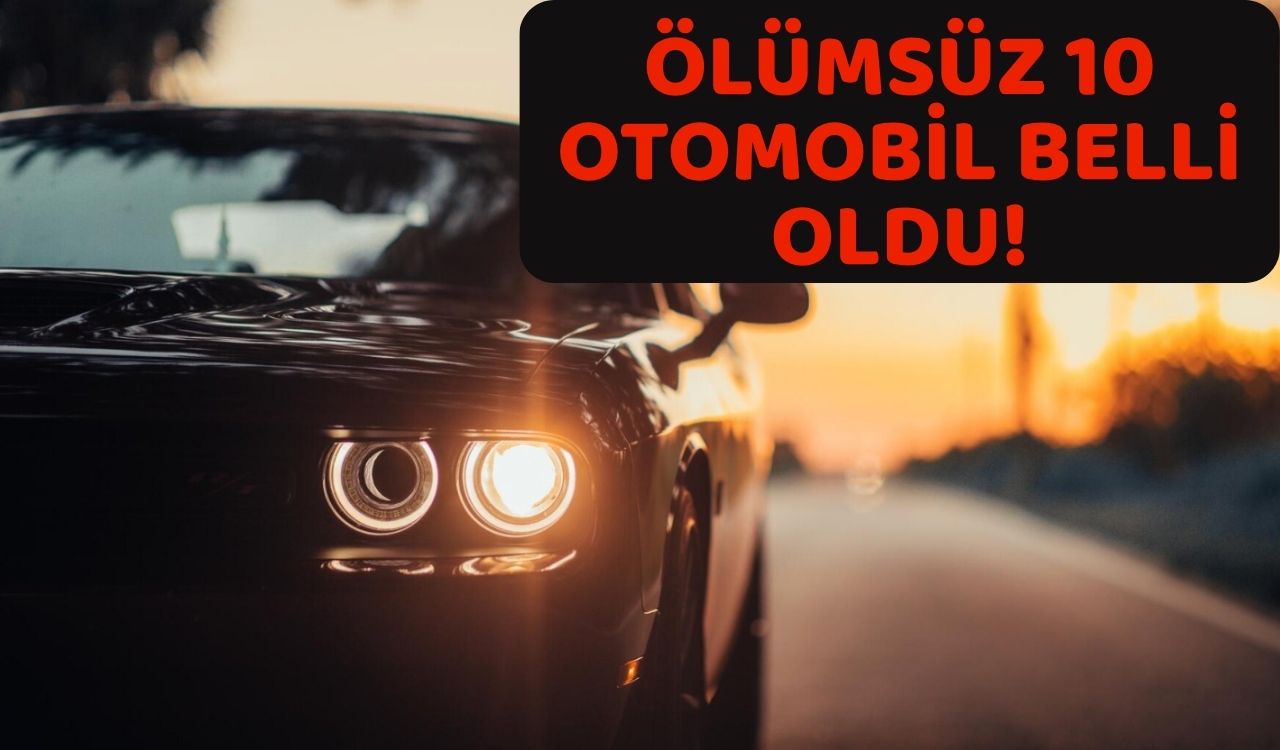 OTOMOBİL DÜNYASININ ÖLÜMSÜZ 10 OTOMOBİLİ BELLİ OLDU: Yıllar geçse de ihanet etmiyorlar!