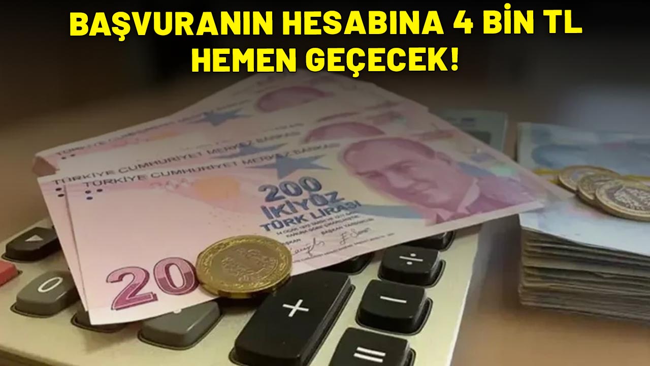SON GÜN 31 MAYIS: Başvuranın hesabına 4000 TL hemen geçecek!