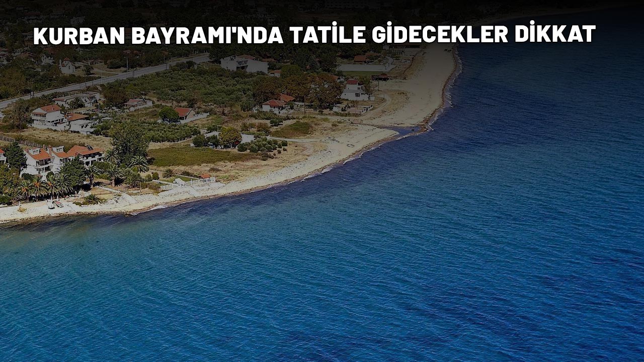 KURBAN BAYRAMI'NDA TATİLE GİDECEKLER DİKKAT: Suyunda ölümcül kimyasal tespit edildi!